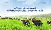 'Để có ly sữa hoàn mỹ, phải mời về những người giỏi nhất!'