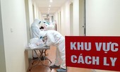 Gần 1.000 người ‘thoát’ cách ly, tin ‘đặc biệt’ về 4 ca mắc COVID-19 ở Việt Nam