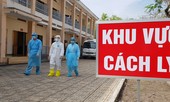 Thêm gần 2.000 người đi cách ly, 3 ca mắc COVID-19 nặng