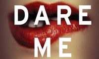 Trích đoạn cực ly kỳ từ tiểu thuyết Dare Me (Đừng thách tôi!): Thức giấc nửa đêm