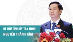 Chân dung Bí thư Tỉnh uỷ Tây Ninh Nguyễn Thành Tâm