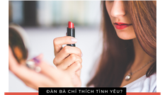 Vì sao đàn ông thích tình dục, đàn bà lại thích tình yêu hơn?