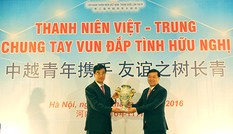 Tăng cường hoạt động giao lưu hợp tác thanh niên Việt - Trung