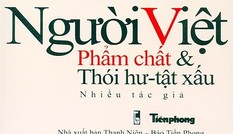 Mời nhận nhuận bút sách 'Người Việt-Phẩm chất và thói hư tật xấu'