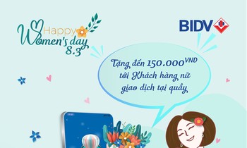 BIDV cảm ơn khách hàng nữ với hàng ngàn quà tặng