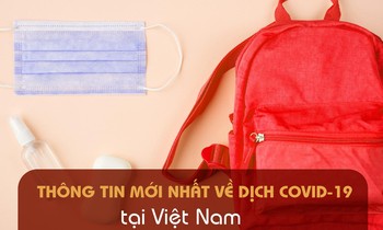 Thông tin mới nhất về diễn biến dịch COVID-19 tại Việt Nam