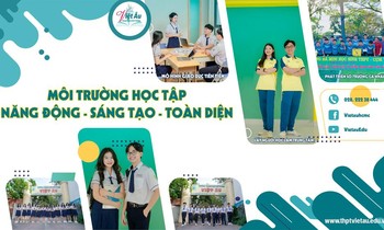THPT Việt Âu- Môi trường học tập Gen Z cần