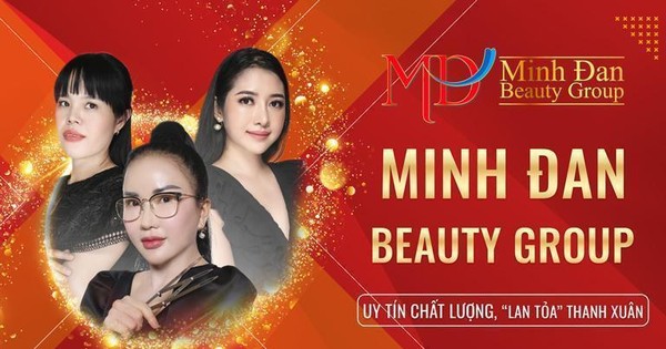Minh Đan Beauty Group – uy tín chất lượng, “lan tỏa” thanh xuân