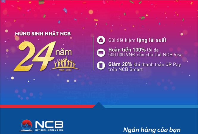NCB tưng bừng ưu đãi mừng sinh nhật 24 năm NCB tưng bừng ưu đãi mừng sinh nhật 24 năm
