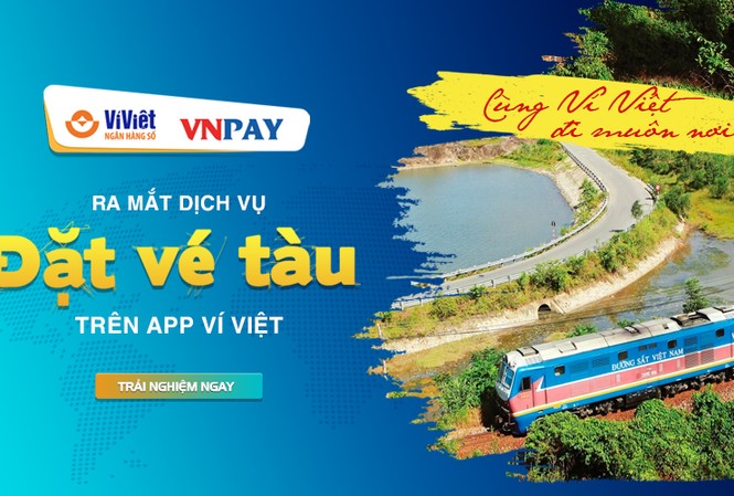 LienVietPostBank ra mắt tính năng đặt vé tàu trên Ví Việt LienVietPostBank ra mắt tính năng đặt vé tàu trên Ví Việt