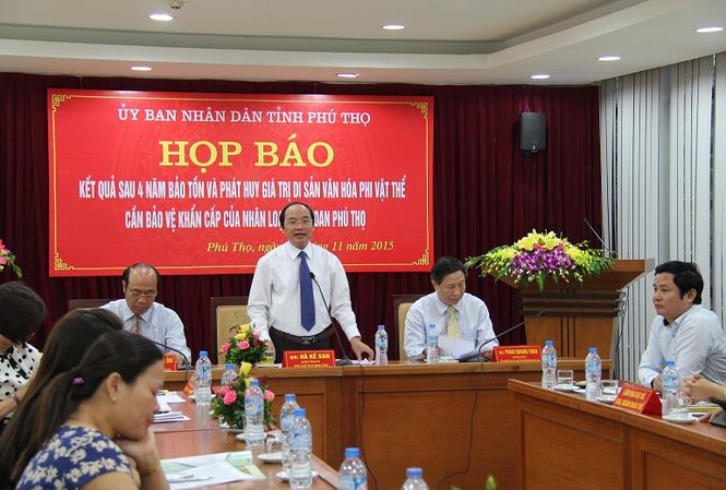 Di sản hát Xoan thoát khỏi tình trạng cần bảo vệ khẩn cấp Ông Hà Kế San, Phó Chủ tịch UBND tỉnh Phú Thọ trả lời họp báo.