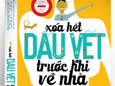 Tâm tính đàn ông qua 'Xóa dấu vết trước khi về nhà' Tâm tính đàn ông qua 'Xóa dấu vết trước khi về nhà'