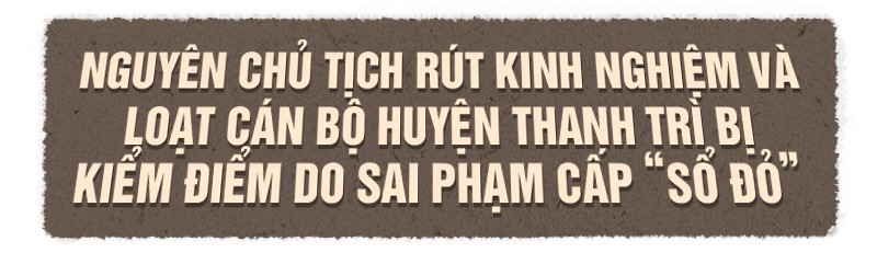 Loạt lãnh đạo quận, huyện Hà Nội sai phạm vì đất đai, xây dựng ảnh 9