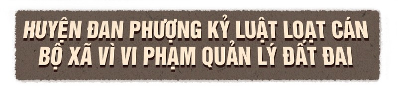 Loạt lãnh đạo quận, huyện Hà Nội sai phạm vì đất đai, xây dựng ảnh 14