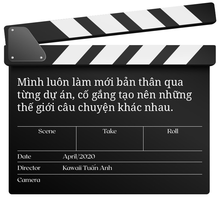 Đạo diễn Kawaii Tuấn Anh: “Luôn hướng tới điều mới mẻ, nhưng phải hợp lý và thuyết phục“ ảnh 3