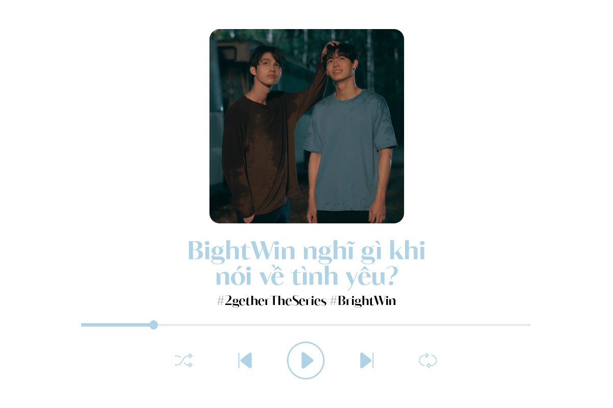BrightWin: Đóng 2gether The Series “vừa thầm vui, vừa nhập tâm, vừa ngại ngùng” ảnh 10