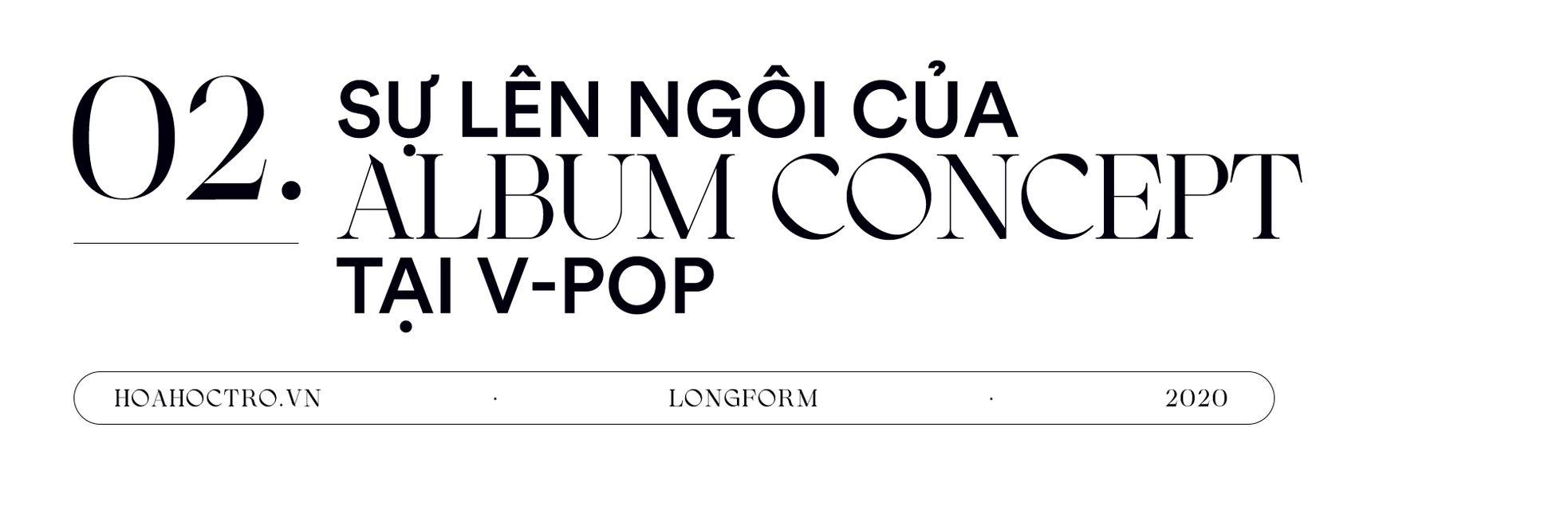 Album Concept lên ngôi: Chiến trường mới của V-Pop, ai đủ sức vào cuộc chơi? ảnh 4
