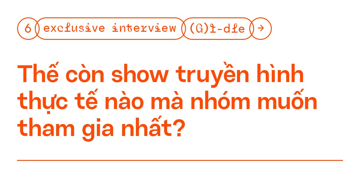 Phỏng vấn độc quyền: (G)I-DLE - “Neverland giúp chúng mình nhận đề cử ở #VMAs2020” ảnh 7
