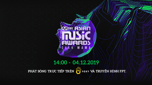 14h hôm nay: FPT và app Foxy độc quyền phát sóng trực tiếp MAMA 2019 ảnh 1
