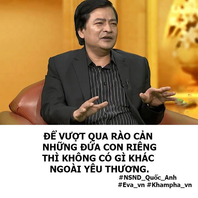 NSND Quốc Anh: 'Tôi đối xử với con riêng của vợ như bạn' ảnh 5