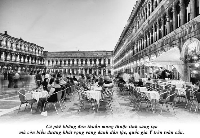 Kỳ 29: Cà phê và giấc mơ Ý ảnh 4
