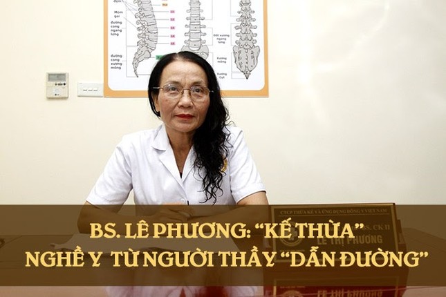 Người thầy dẫn đường cho bác sĩ Lê Phương 'thắp đuốc' giữ đam mê với YHCT ảnh 1