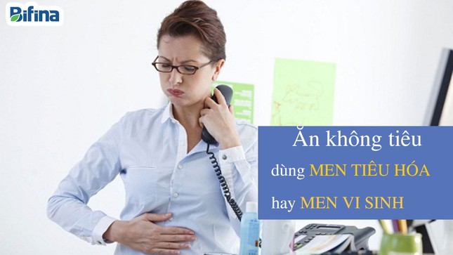 Ăn không tiêu nên dùng men tiêu hóa nào? ảnh 1