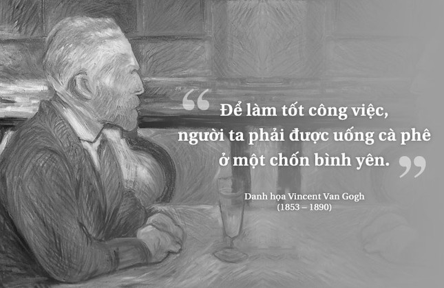 Kỳ 53: Danh họa Vincent Van Gogh và những quán cà phê đi vào lịch sử ảnh 1