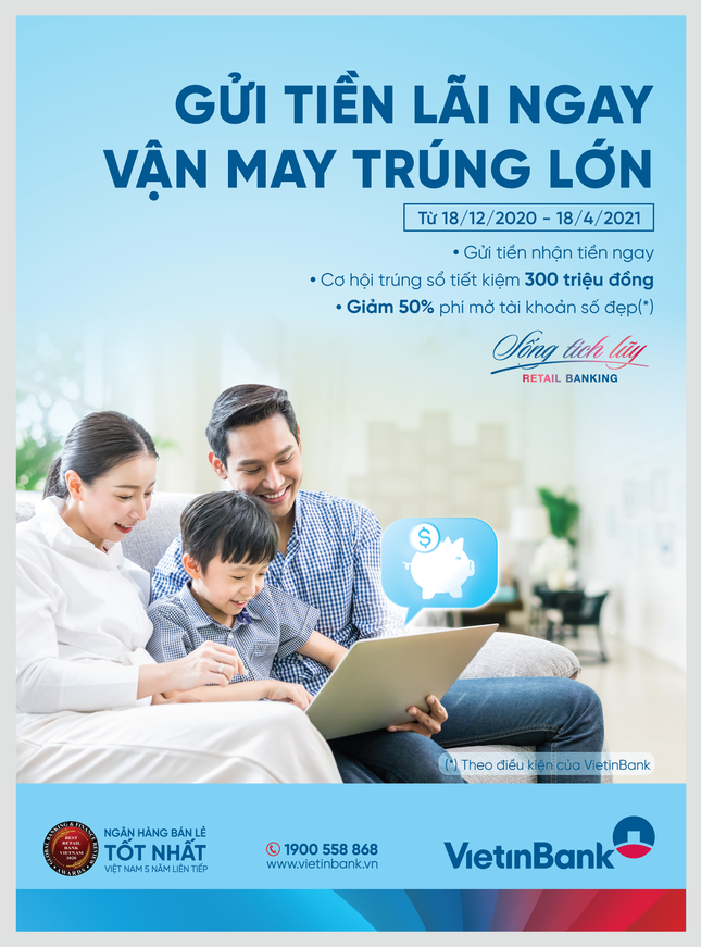 “Gửi tiền lãi ngay - Vận may trúng lớn” cùng VietinBank ảnh 1