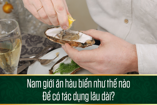 Thực hư chuyện tác dụng của hàu biển với sinh lý nam, liệu có hiệu quả như lời đồn? ảnh 2
