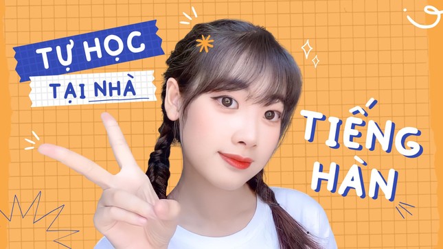 Nữ sinh trường Báo sở hữu kênh Youtube hàng nghìn người theo dõi chia sẻ cách tự học tiếng Hàn ảnh 5