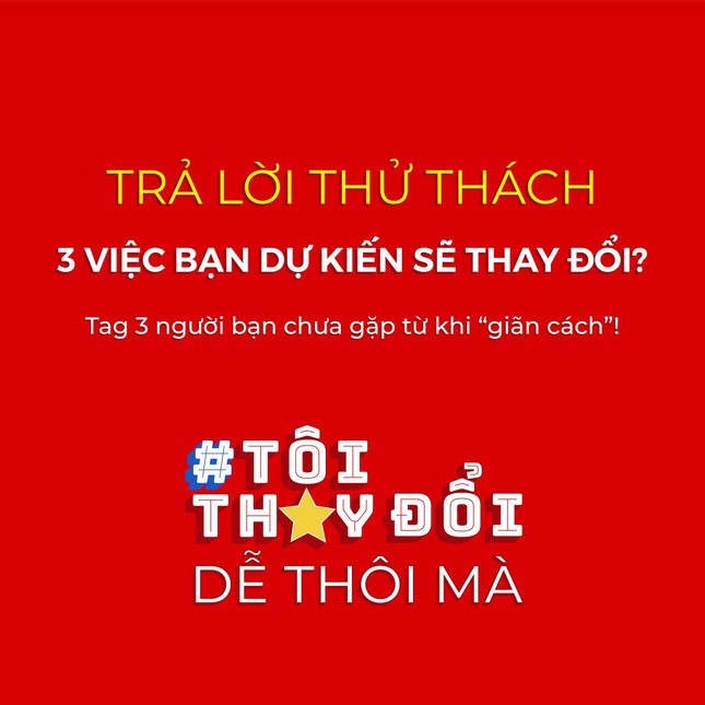 ‘Tôi thay đổi’ để chung sống an toàn trong đại dịch COVID-19 ảnh 1