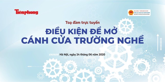 TỌA ĐÀM TRỰC TUYẾN: Điều kiện để mở cánh cửa trường nghề ảnh 1