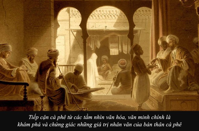 Cà phê nhìn từ văn hóa, văn minh - ảnh 2