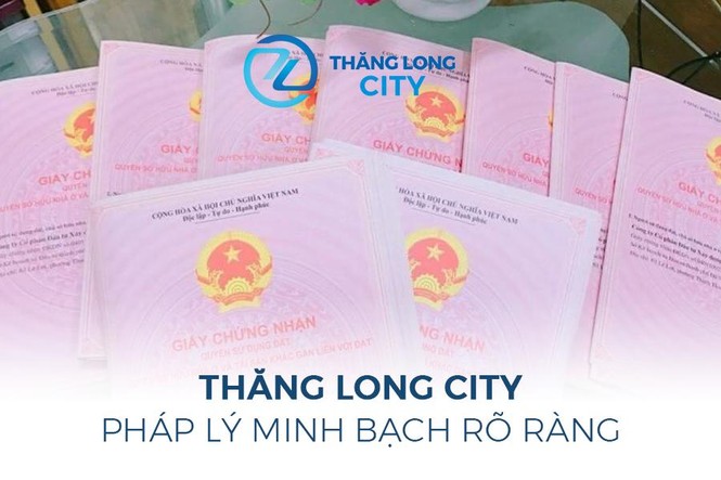 Thăng Long City – pháp lý minh bạch rõ ràng – an tâm trọn vẹn cho người mua - ảnh 1