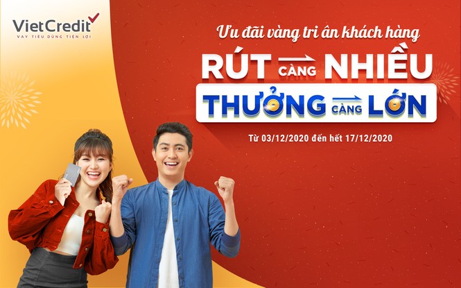 Ưu đãi lớn cho chủ thẻ vay VietCredit mùa cuối năm - ảnh 1
