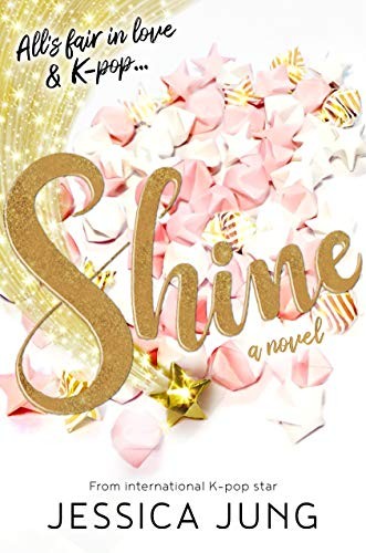 Trích chương 1 Shine (Toả sáng) - Jessica Jung:
