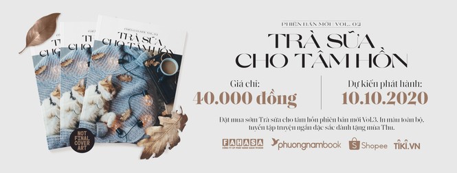 Đừng bỏ lỡ cuộc hẹn tháng 10 này với Trà Sữa Cho Tâm Hồn Volume số 3 - ảnh 2