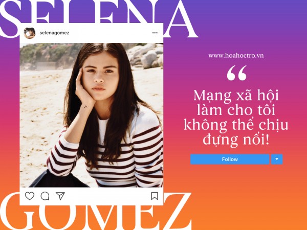 Selena Gomez: "Mạng xã hội làm cho tôi không thể chịu đựng nổi!"