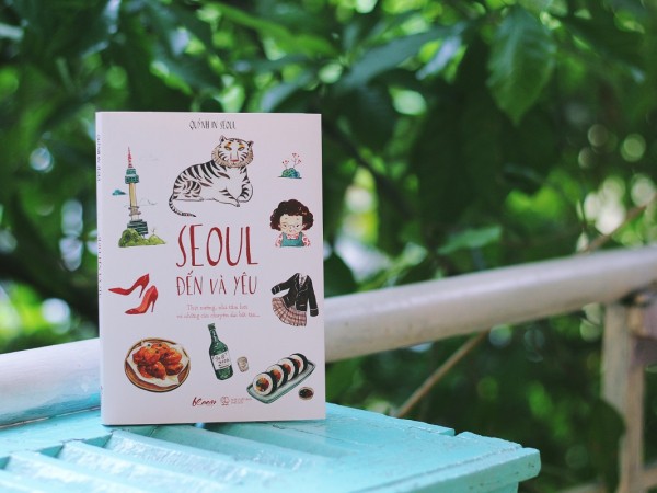 “Seoul đến và yêu”: Đọc xong lên ngay kế hoạch dịch chuyển rồi sẵn sàng lên đường