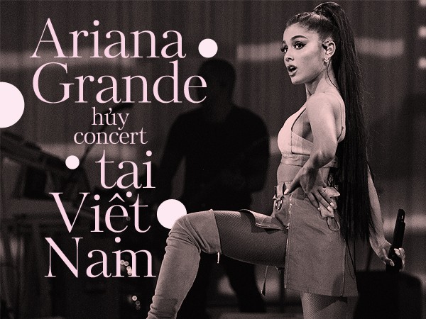 Thông báo hủy tour qua bức ảnh chỉ tồn tại 24 giờ, Ariana Grande có quá coi thường fan Việt?